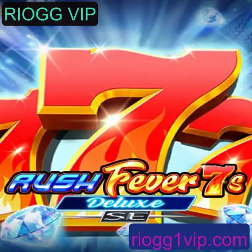 Descubra o Mundo Vibrante de RushFever7sDeluxeSE com RIOGG VIP